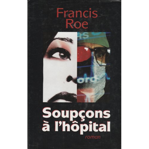 Soupçons à l'hôpital Francis Roe